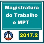 Magistratura do Trabalho e Ministério Público do Trabalho MPT  2017.2 - Juiz do Trabalho e Promotor